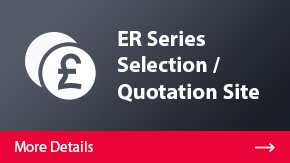 ER Series Selection / Quotation Site | More Details