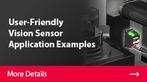 User-Friendly Vision Sensor Application Examples | More Details
