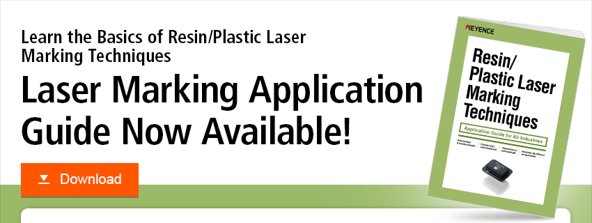 Learn the Basics of Resin/Plastic Laser Marking Techniques Laser Marking Application Guide Now Available! Download