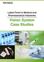 Latest Trend in Medical and Pharmaceutical Industries Vision System Case Studies